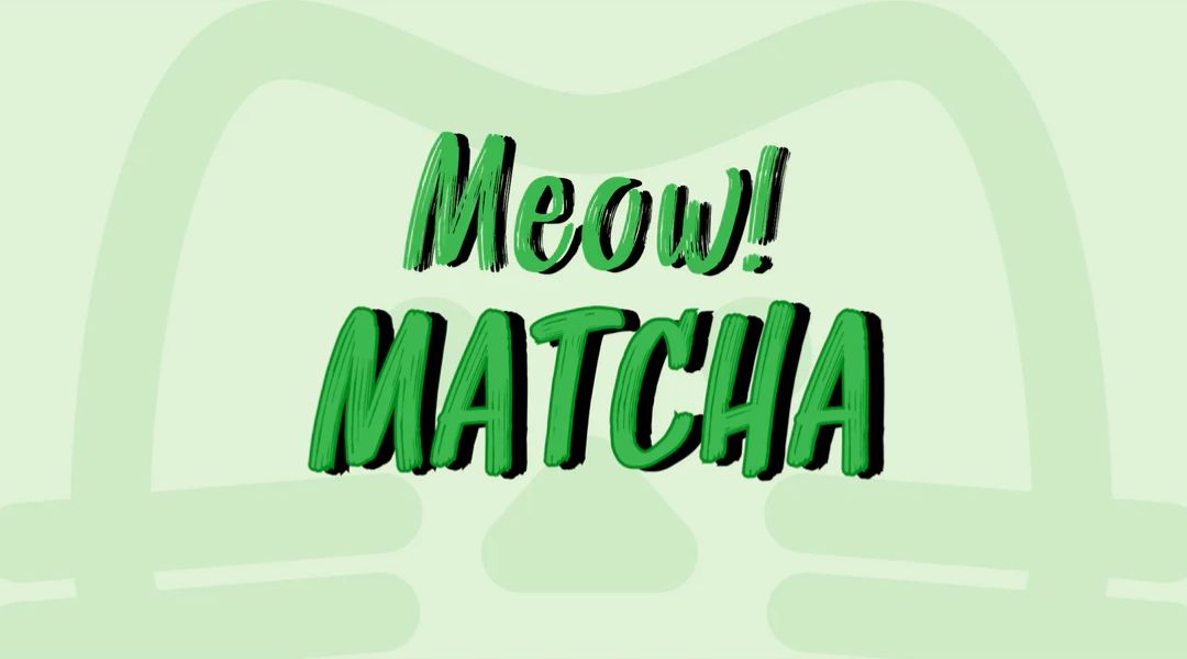 Meow! Matcha