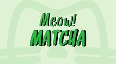 Meow! Matcha